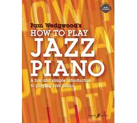 How to Play Jazz Piano – Jazzin About: A Fun and Simple Introduction to Playing Jazz Piano