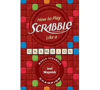 How to Play Scrabble Like a Champion