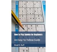 How to Play Sudoku for Beginners: An Easy-to-Follow Guide