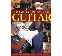 How to Play the Guitar