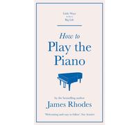 How to Play the Piano