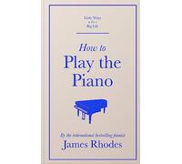How to Play the Piano
