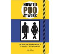 How to Poo at Work by Mats & Enzo (1-Oct-2009) Paperback