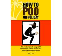 How to Poo on Holiday