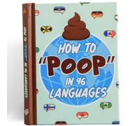 How To Poop in 96 Languages - A Funny Gift Book for Men