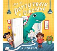 How to Potty Train a Dinosaur
