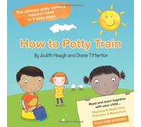 How to potty train: The ultimate potty training resource book in 5 easy steps