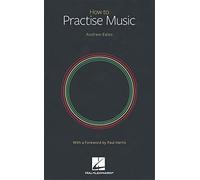 How to Practise Music