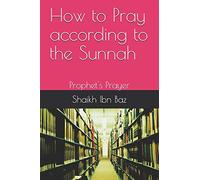 How to Pray according to the Sunnah: Prophet's Prayer