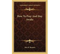How To Pray And Stay Awake