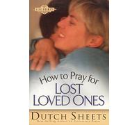 HOW TO PRAY FOR LOST LOVED ONES (The Life Points Series)