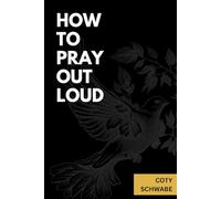How to Pray Out Loud