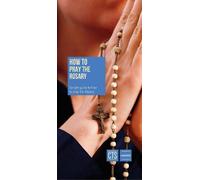 How to Pray the Rosary (Essentials)
