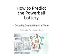 How to Predict the Powerball Lottery: - Decoding One Number at a Time -