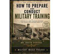 How to Prepare and Conduct Military Training - 1975 U.S. Army Edition (Military Images Project)