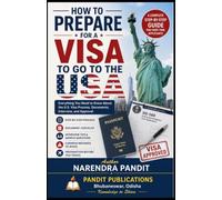 How to Prepare for a USA Visa: A Complete Step-by-Step Guide for First-Time Applicants: Documents, DS-160, Interview, Visa Approval, and Travel Preparation