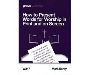 How To Present Words for Worship in Print and on Screen