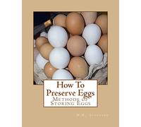 How To Preserve Eggs: Methods of Storing Eggs