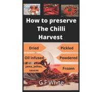 How to preserve the chilli harvest
