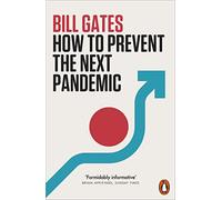 Bill Gates – How to Prevent the Next Pandemic – Penguin Books