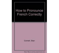 How to Pronounce French Correctly