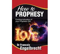 How to Prophesy: Exciting Activation of your Prophetic Gift
