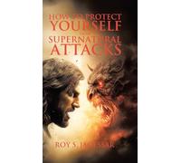 How to Protect Yourself from Supernatural Attacks