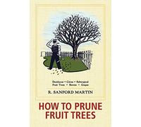 How to Prune Fruit Trees, Twentieth Edition