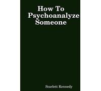 How To Psychoanalyze Someone