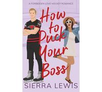 How to Puck Your Boss: A Forbidden Love Hockey Romance (L.A. Hawks Hockey)