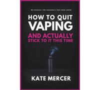 How to Quit Vaping and Actually Stick to It This Time: No lectures. No nonsense. Just what works.