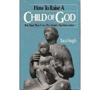 How to Raise a Child of God