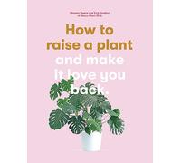 How to Raise a Plant