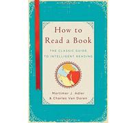 [(How to Read a Book: The Classic Guide to Intelligent Reading)] [Author: Mortimer Jerome Adler] published on (December, 2014)