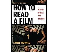 How to Read a Film: Movies, Media, and Beyond by James Monaco (Paperback, 2009)