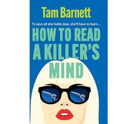How to Read a Killer's Mind: An enthralling, unsettling and darkly funny psychological thriller