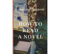 How to Read a Novel