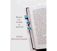 How to Read a Novel: A User's Guide