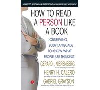How to Read a Person Like a Book: Observing Body Language to Know What People Are Thinking
