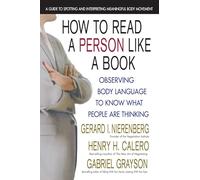 How to Read a Person Like a Book: Using Body Language to Know What People Are Thinking