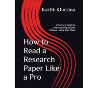 How to Read a Research Paper Like a Pro: A Doctor’s Guide to Understanding Studies Without Losing Your Mind