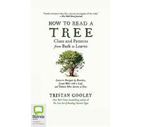 How to Read a Tree: Clues and Patterns from Bark to Leaves