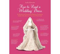How to Read a Wedding Dress: A Guide to Changing by Edwards Lydia (PB 2026)