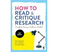 How to Read and Critique Research: A Guide for Nursing and Healthcare Students