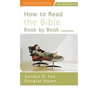 How to Read the Bible Book by Book: A Guided Tour