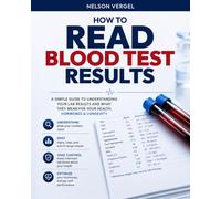 How to Read Blood Test Results: The Essential Guide