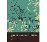 How to Read Chinese Poetry Workbook (How to Read Chinese Literature)