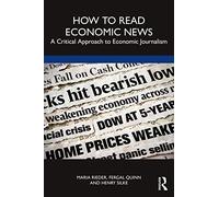 How to Read Economic News – A Critical Approach to Economic Journalism – Routledge