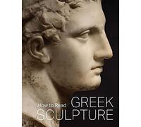 How to Read Greek Sculpture