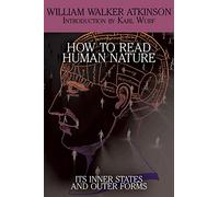 How to Read Human Nature: Its Inner States and Outer Forms